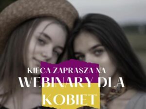 Read more about the article Webinary Stowarzyszenia Kobiet Kieca
